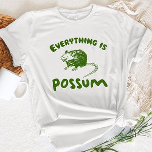 Funny Possum T-Shirt - Everything Is Possum Shirt - Cute Opossum Sketch Tee - Sarcastisch dier Shirt - Awesome Possum Tee - cadeau voor haar