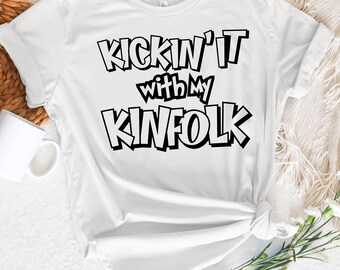 Kickin' It With My Kinfolk Shirt, Funny Family Reunion Gift, Group Sweatshirt