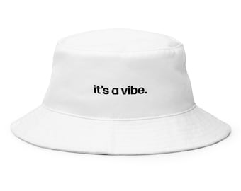 it&#39;s a vibe | bucket hat