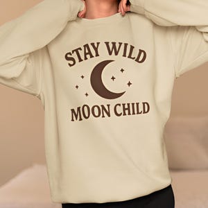 Stay Wild Moon Child Felpa girocollo Maglione celeste Astrologia Regalo Maglione spirituale Boho