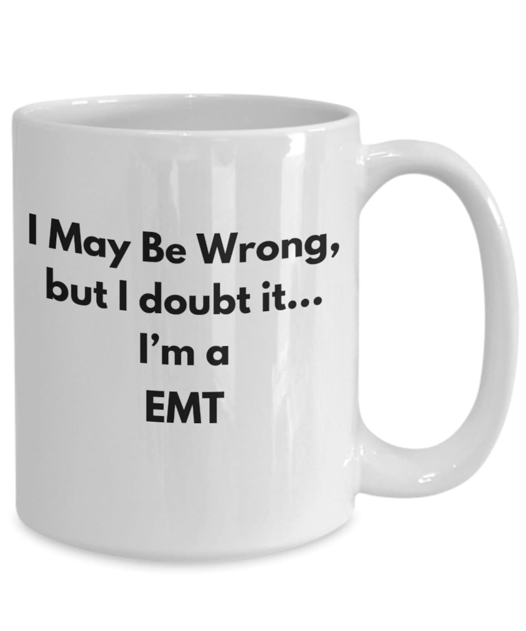 EMT Gift Idea for Him or Her, Funny Gift for EMT, EMT Mug Coffee Cup Etsy