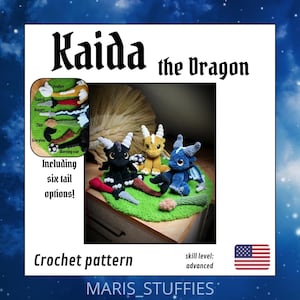 May include: A crochet pattern titled Kaida the Dragon by MARIS_STUFFIES for an advanced skill level. The image displays three small crocheted dragons in black, yellow, and blue, featuring six tail options including a sword, dagger, and club.