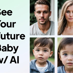 See Your Future Baby w/ AI Photos