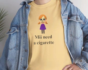 mii need a cigarette shirt Mii Need A Cigarette T-Shirt - Funny Wii Shirt - Humorous Video Game Tee