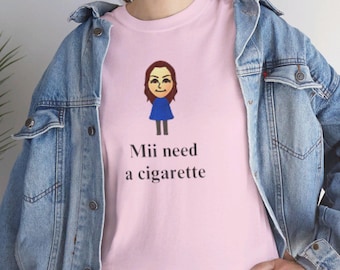 Mii Need A Cigarette T-shirt | Funny Wii Shirt | Humorous Video Game Tee |  Unisex Tee