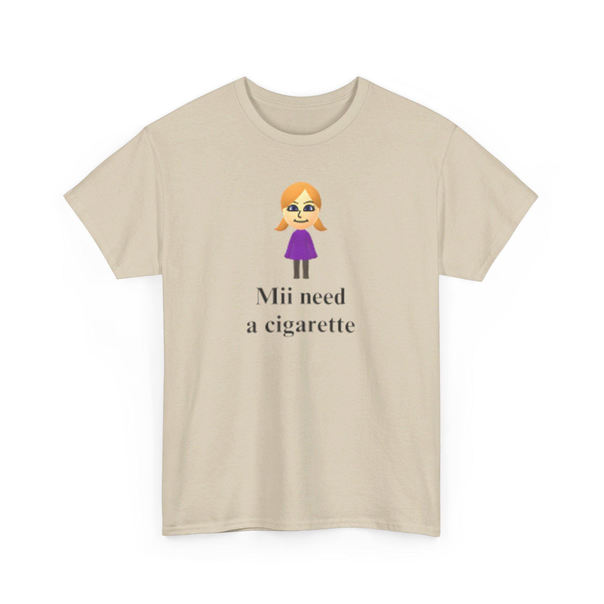 Mii Need A Cigarette T-shirt - Funny Wii Shirt - Humorous Video Game Tee -  Unisex Tee