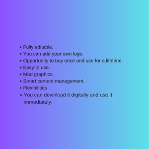May include: A list of features for a digital product, including full editability, the ability to add a logo, one-time purchase, ease of use, mod graphics, smart content management, and digital download.