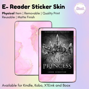 May include: E-reader sticker skin featuring a pink and gold marble pattern. The image shows the sticker applied to an e-reader displaying the book cover of "Ash Princess" by Laura Sebastian. Text on the sticker reads "E-Reader Sticker Skin".