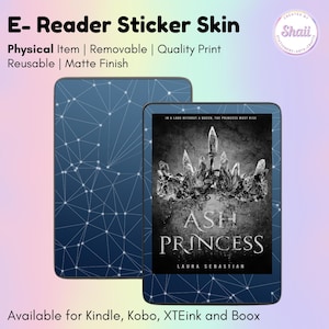 May include: E-reader sticker skin with a dark blue geometric pattern and a cover featuring the book "Ash Princess" by Laura Sebastian. The sticker is a physical item, removable, with a matte finish. Available for Kindle, Kobo, XTEink, and Boox.
