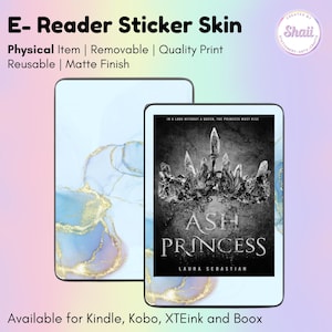 May include: E-reader sticker skin featuring a design with gold and blue swirls. The sticker is shown on an e-reader, with a second sticker next to it. The e-reader screen displays the book cover for "Ash Princess" by Laura Sebastian.