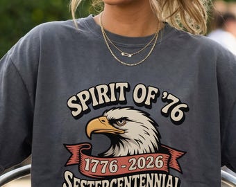 Spirit of '76 Eagle Shirt, 250th Anniversary Gift, Comfort Colors® Tee
