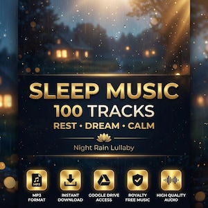 Könnte beinhalten: Eine digitale Produktgrafik mit dem Text SLEEP MUSIC 100 TRACKS REST DREAM CALM und Night Rain Lullaby. Das Design enthält goldene Symbole für MP3-Format, Sofort-Download, Google Drive-Zugriff, lizenzfreie Musik und hochwertige Audioqualität.