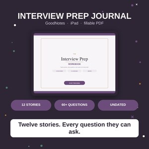 Puede incluir: Un diario de preparación de entrevistas, libro de trabajo digital para GoodNotes, iPad y PDF rellenable. La interfaz muestra el texto Interview Prep WORKBOOK, 12 STORIES, 60+ QUESTIONS, UNDATED y la frase Twelve stories. Every question they can ask.