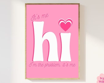 It’s Me Hi I’m The Problem It’s Me Poster | Pink Swiftie Anti-Hero Print |Printable Wall Art |Digital Download Print at Home| Wall Print