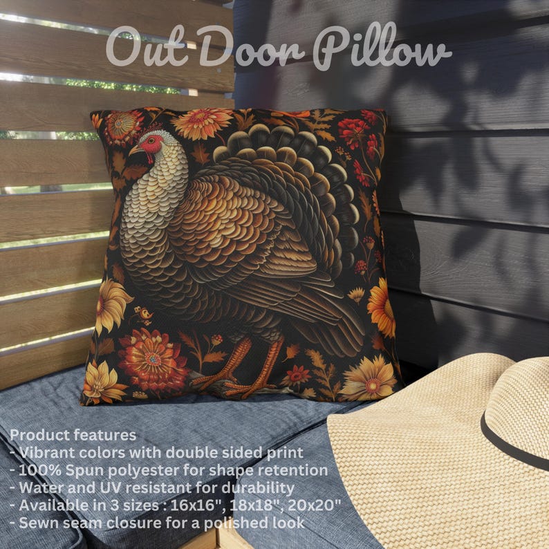 May include: Outdoor pillow with a double-sided print featuring a colorful turkey illustration. The pillow is made of 100% spun polyester and is water and UV resistant. Available in three sizes: 16x16 inches, 18x18 inches, and 20x20 inches.