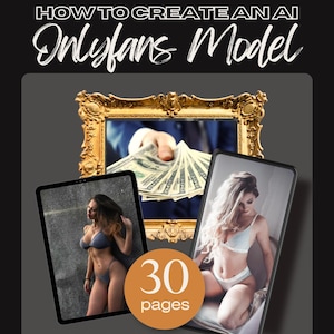 AI OnlyFans Model Guide | Build a Custom AI Model, Chat Assistant for Fans | Beginner AI Tutorial | Digital eBook, Scale Your Business