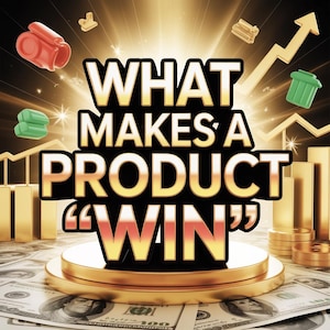 what makes a winning product