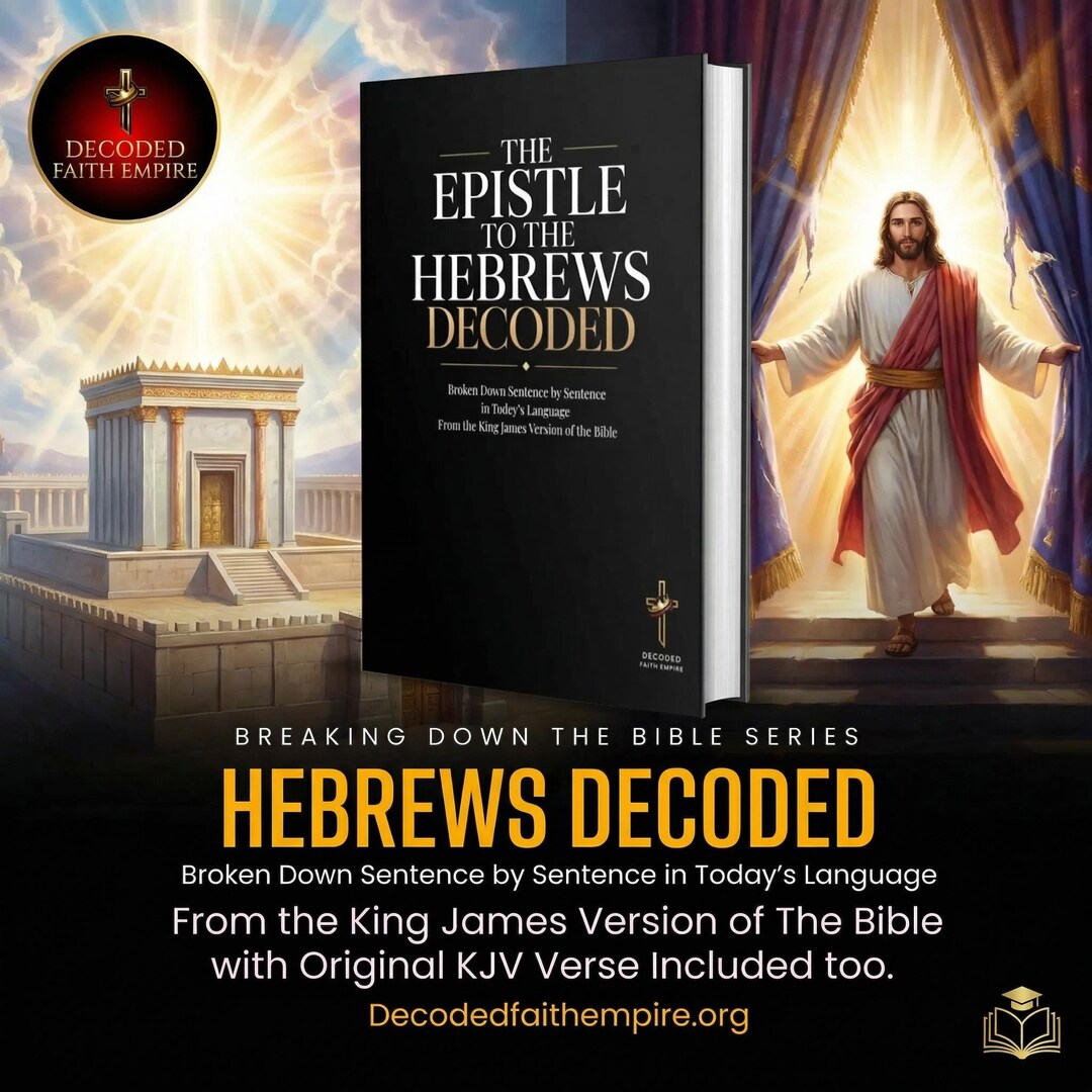 Hebrews Decoded Bible Study Guide – KJV and Modern English Side-by-side ...
