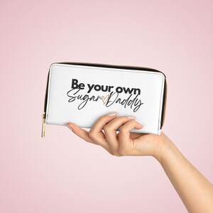Cartera con cremallera Be Your Own Sugar Daddy Cartera elegante para mujer con cita motivacional Cartera compacta y duradera para uso diario