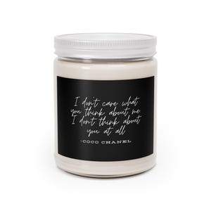 Luxuosa vela inspirada em Coco Chanel - presente perfeito para amantes da moda - Eu não me importo com o que você pensa sobre mim, eu não penso em você de jeito nenhum