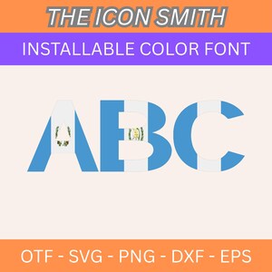 Könnte beinhalten: Grafik mit dem Text "THE ICON SMITH" und "INSTALLABLE COLOR FONT". Die Buchstaben "ABC" sind mit den Farben und dem Emblem der guatemaltekischen Flagge gestaltet. Dateiformate OTF, SVG, PNG, DXF und EPS sind aufgeführt.