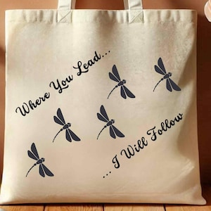 Where You Lead, I Will Follow Png, DragonFly Png, Saying Png, Fun Png