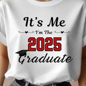 Soy yo, soy el graduado de 2025 Png, Graduación Png, Clase de 2025 Png, Camisetas de graduación familiar, Graduado Png