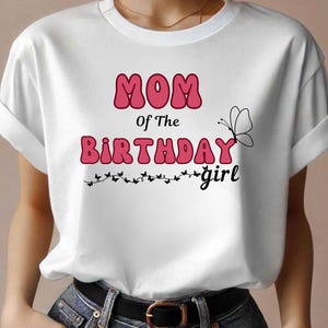 Mom Of The Birthday Girl Png, Birthday Png, Matching Family Birthday Png