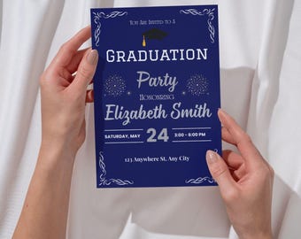 May include: Blue graduation party invitation with white text. The invitation says "You are invited to a Graduation Party Honoring Elizabeth Smith, Saturday, May 24, 3:00-6:00 PM, 123 Anywhere St. Any City".