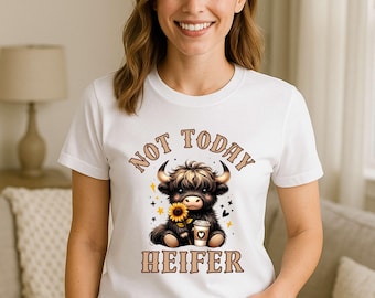 Not Today Heifer PNG, Highland Cow Coffee Design, Funny Cow Digital File, Farmhouse Cow Art, Cow Lover Sublimation PNG
