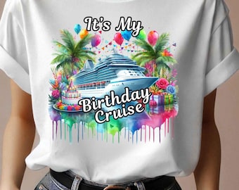 It&#39;s My Birthday Cruise Png, Cruise Png, Birthday Png, Vacation Png