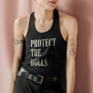 Protect The Dolls Tank Top - Trans Rights Protest Shirt - Unisex Activist Tank - Trans Ally Apparel - LGBTQ Pride Clothing