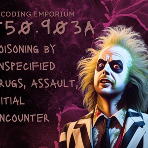 May include: A digital illustration of a character from the movie Beetlejuice. The character has green and white striped clothing, a black tie, and a wild blonde wig. The text "CODING EMPORIUM T58.903A POISONING BY UNSPECIFIED DRUGS, ASSAULT, INITIAL ENCOUNTER" is in the background.