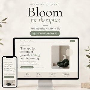 May include: A Squarespace 7.1 website template titled Bloom for therapists, displayed on a desktop monitor and a smartphone. The screen shows the text Bloom Therapy Collective, Therapy for seasons of growth, healing, and becoming, and 12+ years in practice.