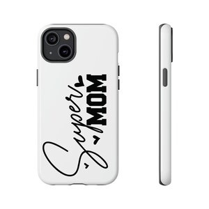 Super Mom schattig telefoonhoesje cadeau, Moederdag iPhone Samsung Galaxy beschermende mobiele telefoonhoes, Grafische Tekst Mobiele telefoonhoes voor moeder