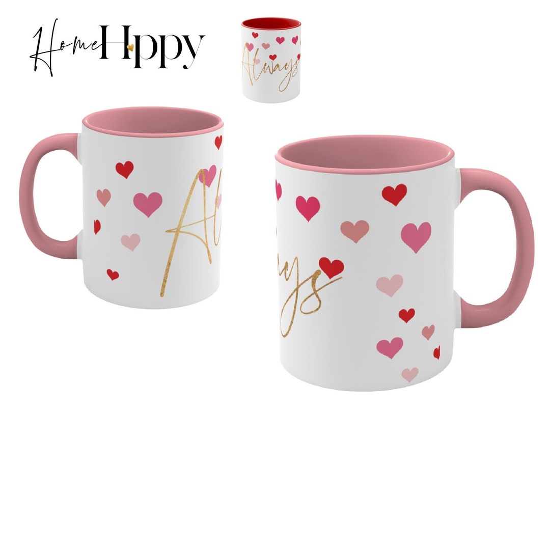 Love Coffee Mug, Hearts Teacup Gold Always Message. Valentines Day Tea