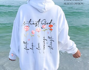 Custom Sleeve Christian Hoodie, Trust God Wildflowers Sweatshirt, Catholic Apparel Gift, Faith, Hope, Flowers Love Back Print Easter Outfit
