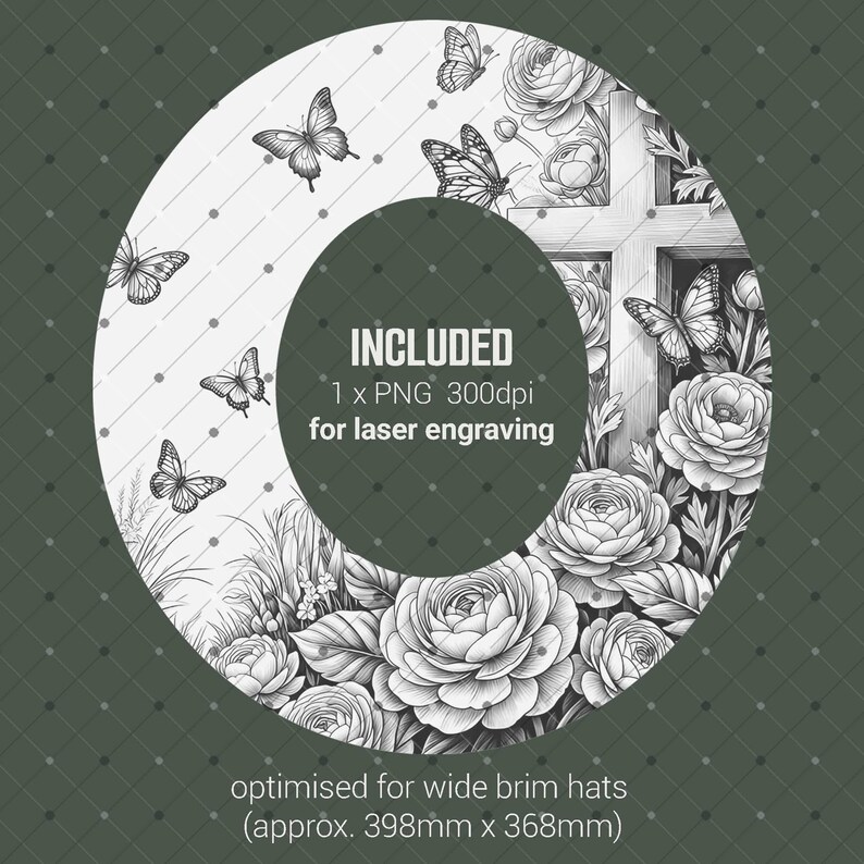 May include: Black and white floral and butterfly design for laser engraving. The design includes roses, butterflies, and the text "INCLUDED 1 x PNG 300dpi for laser engraving". Optimized for wide brim hats, approximately 15.7 inches x 14.5 inches.