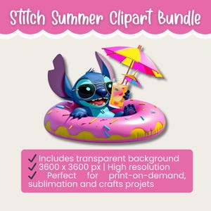 May include: A digital illustration of Stitch from Lilo & Stitch enjoying a summer day. Stitch is in a pink donut floatie, wearing sunglasses, and holding a drink under a colorful umbrella. The image is labeled "Stitch Summer Clipart Bundle."