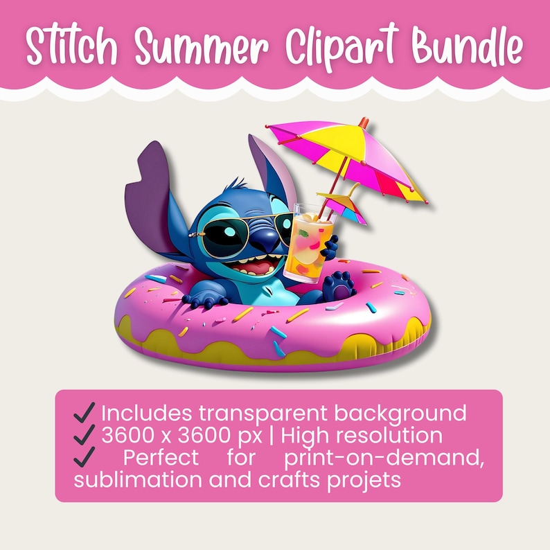 May include: A digital illustration of Stitch from Lilo & Stitch enjoying a summer day. Stitch is in a pink donut floatie, wearing sunglasses, and holding a drink under a colorful umbrella. The image is labeled "Stitch Summer Clipart Bundle."