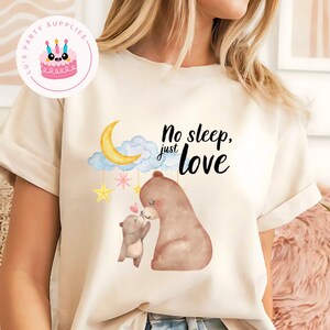New Mom PNG, Funny Mom Design, New Mom T-shirt, Mama Bear T-shirt, 1st Mother Day, New Mom Gift, No sleep just love, Sublimation Design