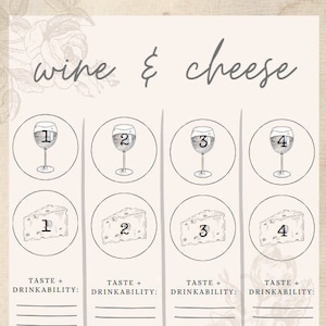 May include: A beige wine and cheese pairing chart with the words "wine & cheese" at the top. The chart includes illustrations of wine glasses and cheese wedges, with space for notes on taste, drinkability, and pairings.