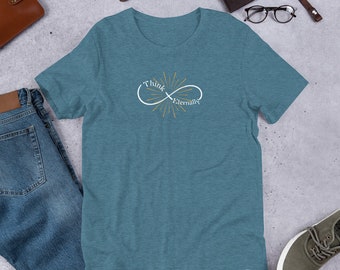 Think Eternally Short Sleeve T-Shirt