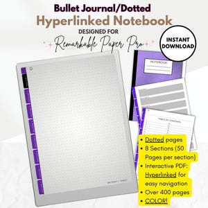 May include: A digital bullet journal notebook designed for the Remarkable Paper Pro. The notebook has dotted pages, 8 sections, and over 400 pages. The notebook is hyperlinked for easy navigation.