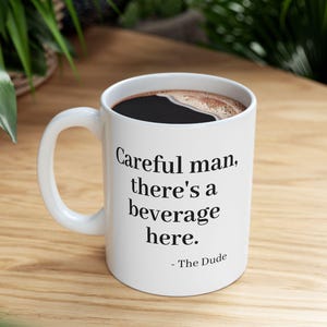 The Big Lebowski Mug- Movie Quotes, Movie Lover Gift, Pop Culture, Funny Mug, 90s Lover, Funny Gift, Unique Mug, Office Gift image 1