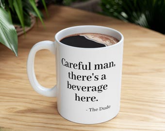 The Big Lebowski Mug- Movie Quotes, Movie Lover Gift, Pop Culture, Funny Mug, 90s Lover, Funny Gift, Unique Mug, Office Gift