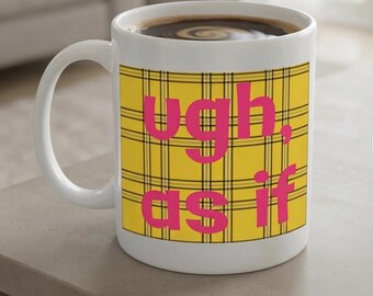 Clueless Movie Mug, Movie Quotes, Movie Lover Gift, Pop Culture, Funny Mug, 90s Lover, Funny Gift, Unique Gift, Office Gift, Gift For Her