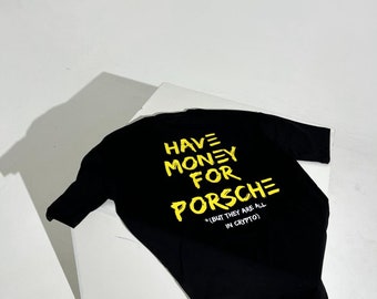 T-shirt premium - "Hai soldi per Porsche" (ma sono tutti in criptovaluta) / T-shirt oversize / T-shirt a maniche lunghe