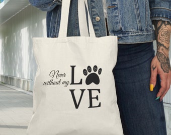 Natural Tote Bag, Never Without My Dog, Dog Mom, Dog Bag , Dog Mom Gift, Dog Lover, Aesthetic tote Bag , Dog Lover Tote Bag, Dog toys bag