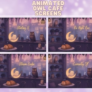 May include: Animated Owl Cafe Screens. Four digital illustrations depict an owl cafe scene with various text overlays. Each scene features owls, a crescent moon, and a sleeping cat. The color palette includes purples, browns, and soft lighting.